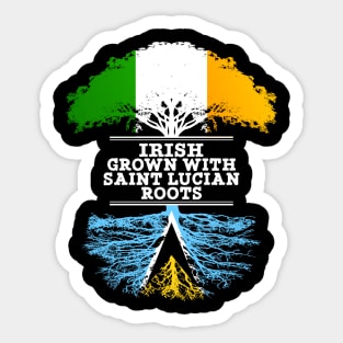 Irish Grown With Saint Lucian Roots - Gift for Saint Lucian With Roots From Saint Lucia Sticker